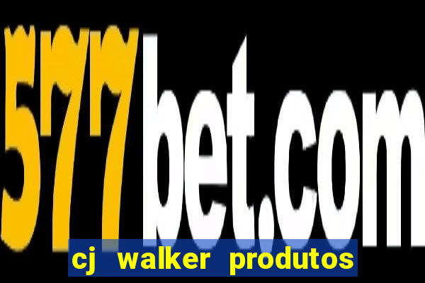 cj walker produtos onde comprar